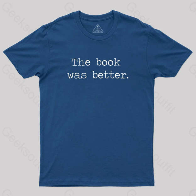 The Book Was Better T-Shirt Navy / S