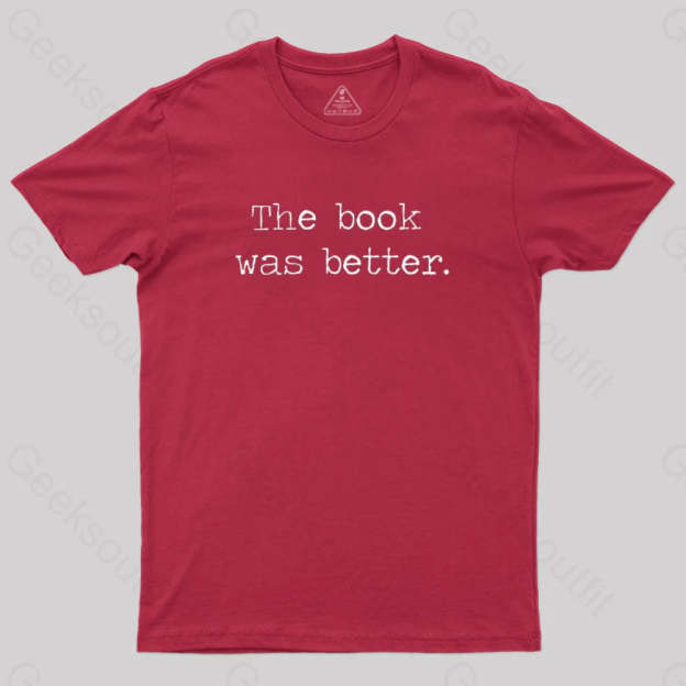 The Book Was Better T-Shirt Red / S