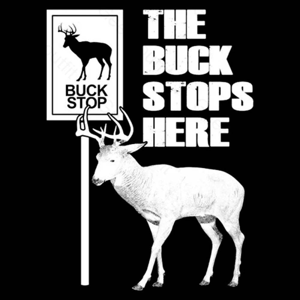 The Buck Stops Here Geek T-Shirt