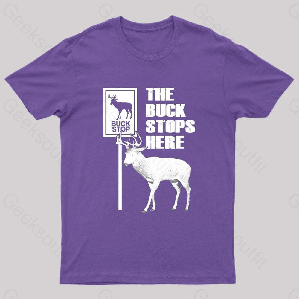 The Buck Stops Here Geek T-Shirt Purple / S