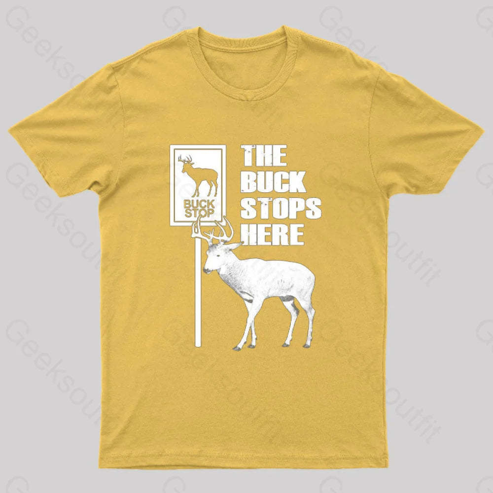 The Buck Stops Here Geek T-Shirt Yellow / S