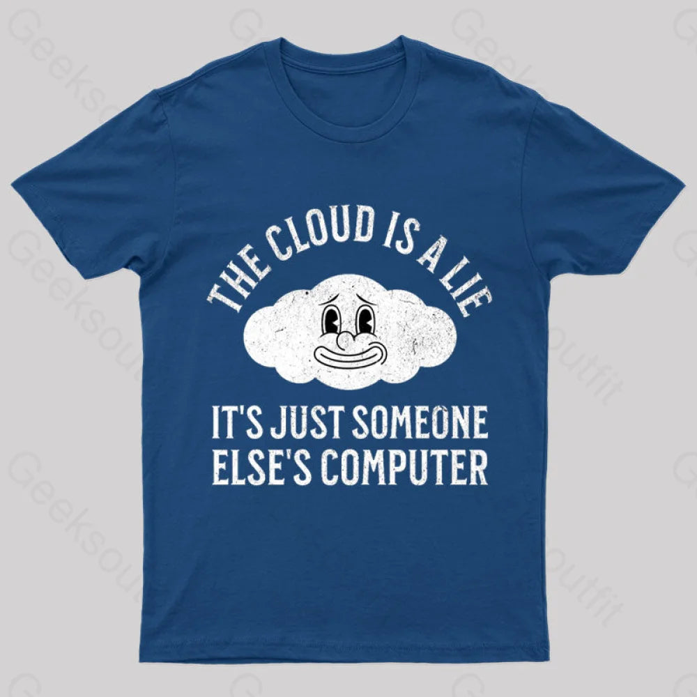 The Cloud Is A Lie Nerd T-Shirt Navy / S