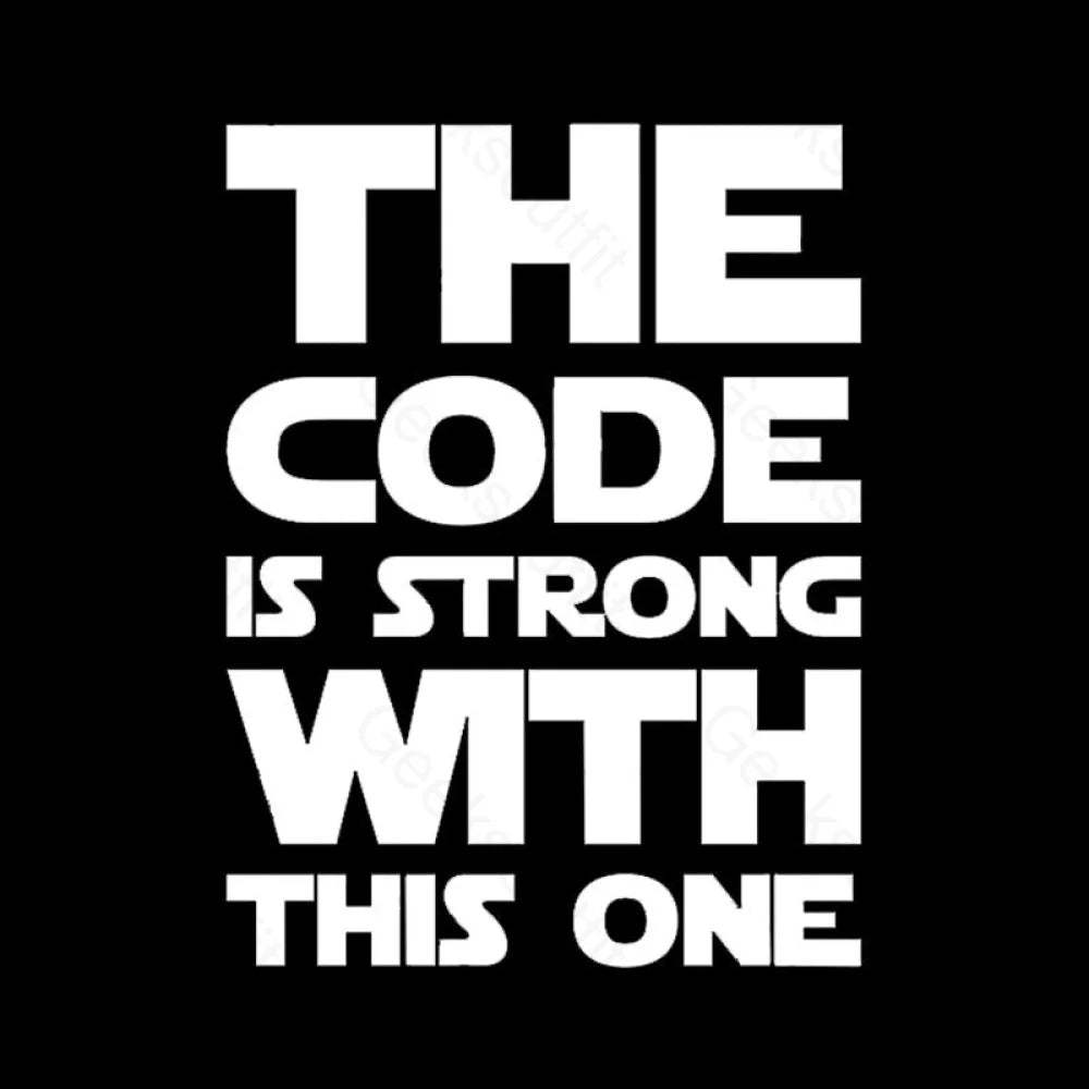 The Code Is Strong With This One Nerd T-Shirt