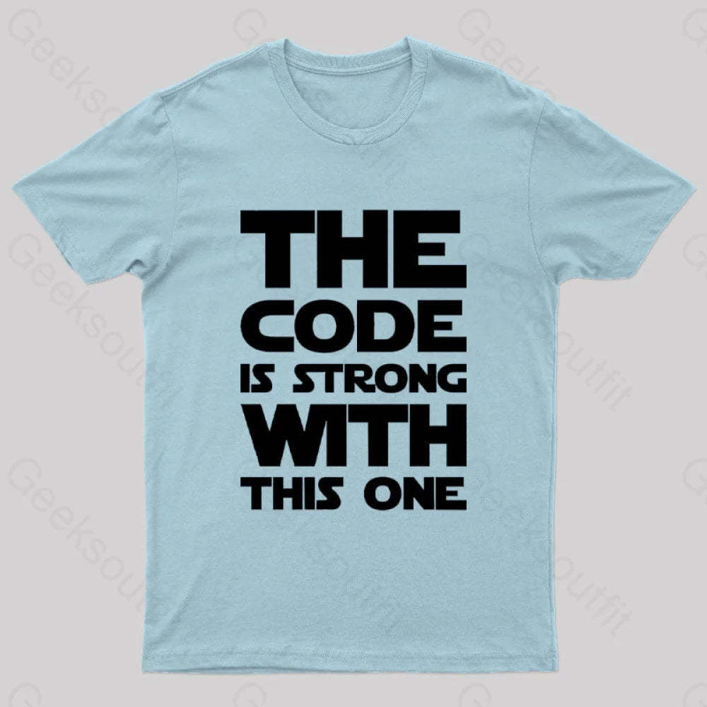 The Code Is Strong With This One Nerd T-Shirt Light Blue / S
