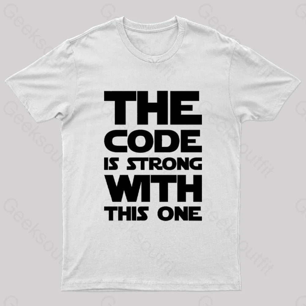 The Code Is Strong With This One Nerd T-Shirt White / S