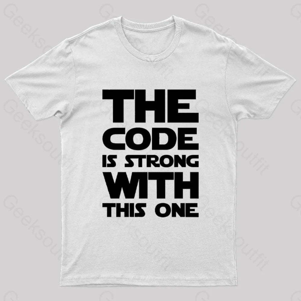 The Code Is Strong With This One Nerd T-Shirt White / S