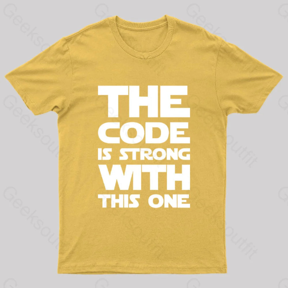 The Code Is Strong With This One Nerd T-Shirt Yellow / S