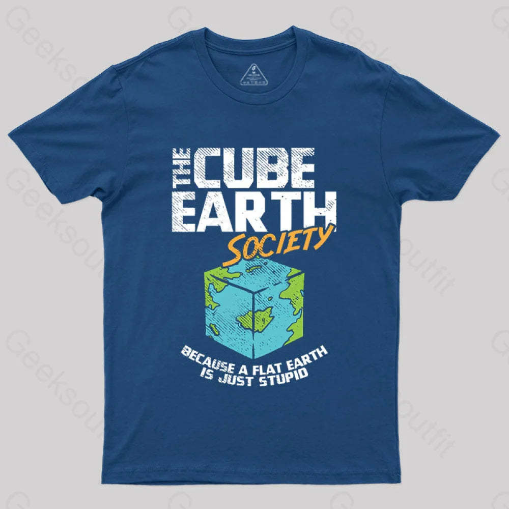 The Cube Earth Society Because A Flat Is Just Stupid T-Shirt Navy / S