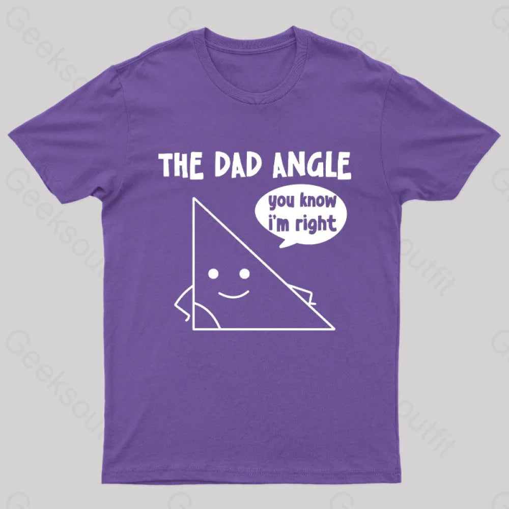 The Dad Angle You Know I’m Right Nerd T-Shirt Purple / S