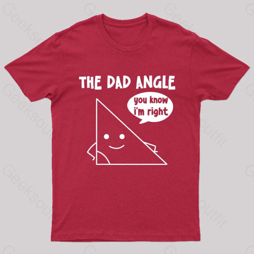 The Dad Angle You Know I’m Right Nerd T-Shirt Red / S