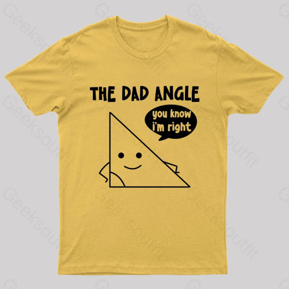 The Dad Angle You Know I’m Right Nerd T-Shirt Yellow / S