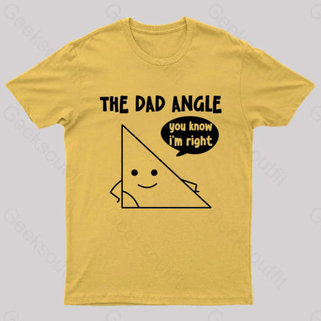 The Dad Angle You Know I’m Right Nerd T-Shirt Yellow / S