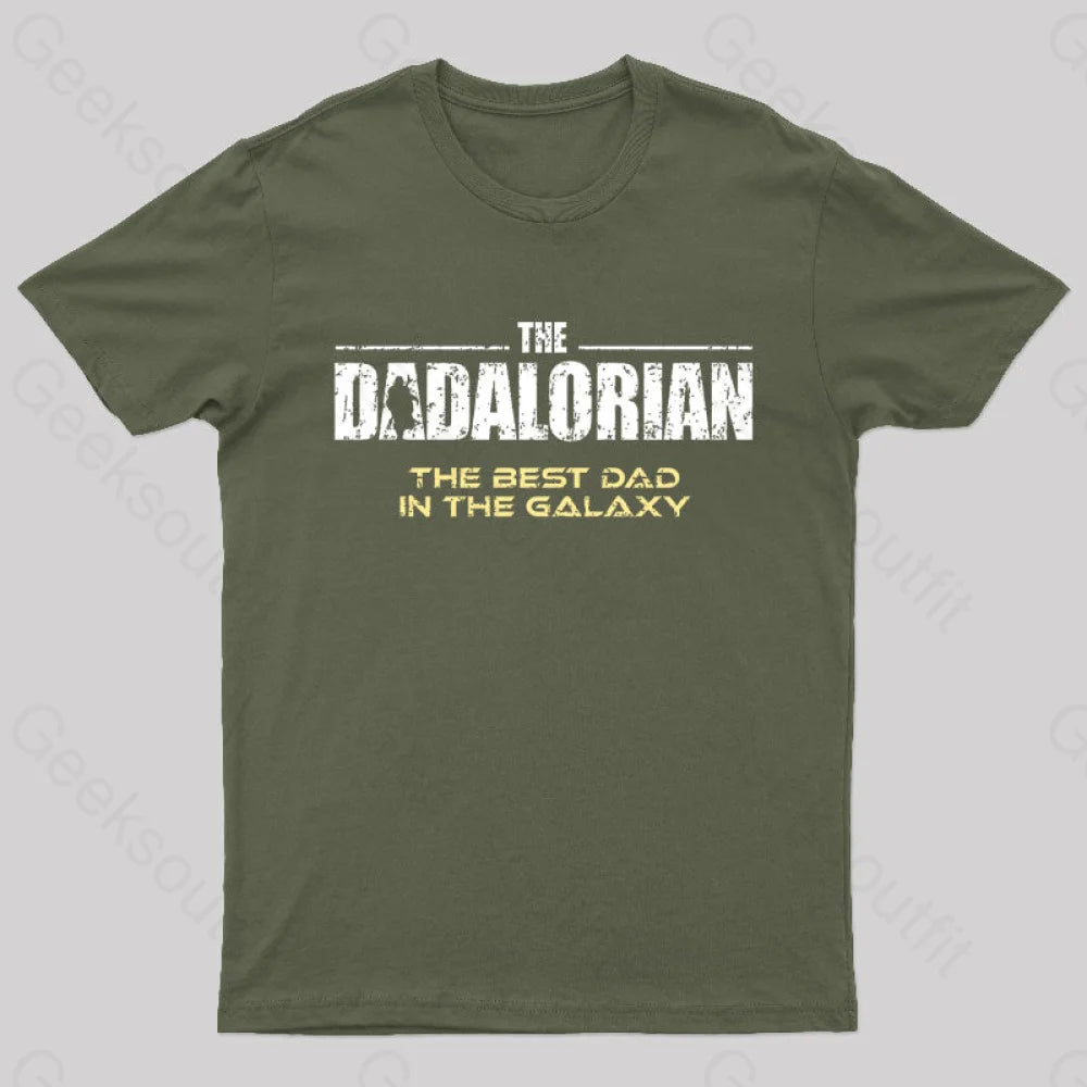 The Dadalorian Best Dad In Galaxy Geek T-Shirt Army Green / S