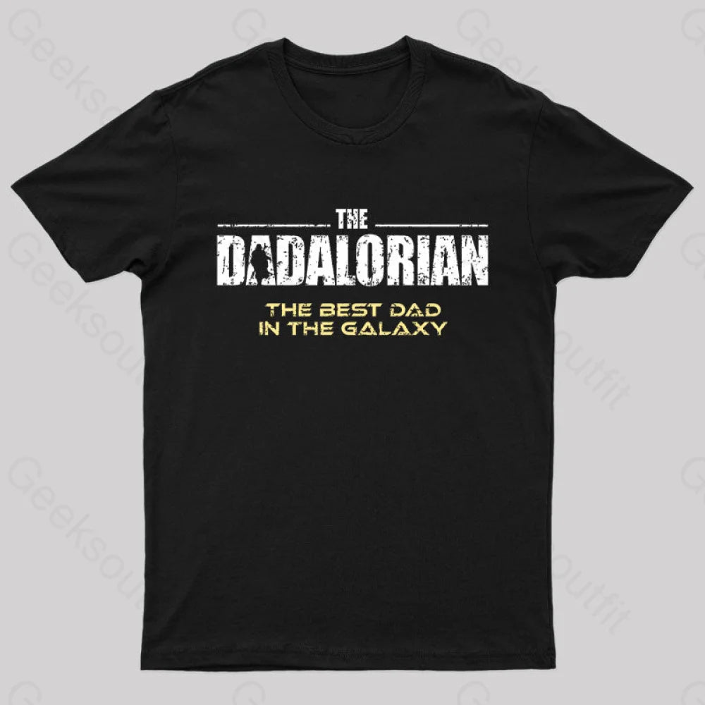 The Dadalorian Best Dad In Galaxy Geek T-Shirt Black / S