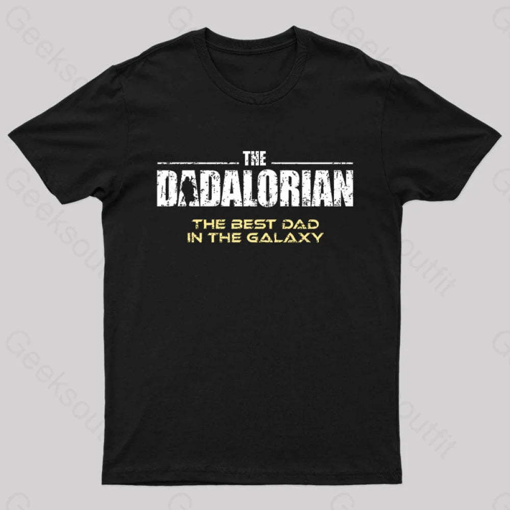 The Dadalorian Best Dad In Galaxy Geek T-Shirt Black / S