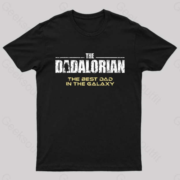 The Dadalorian Best Dad In Galaxy Geek T-Shirt Black / S