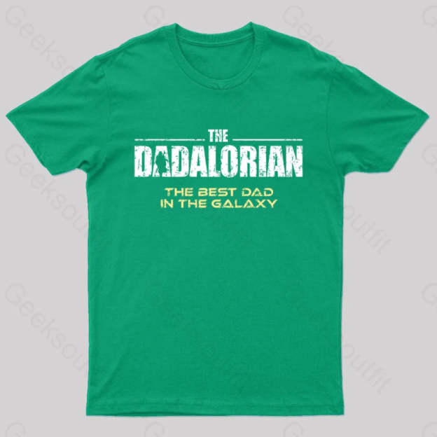 The Dadalorian Best Dad In Galaxy Geek T-Shirt Green / S