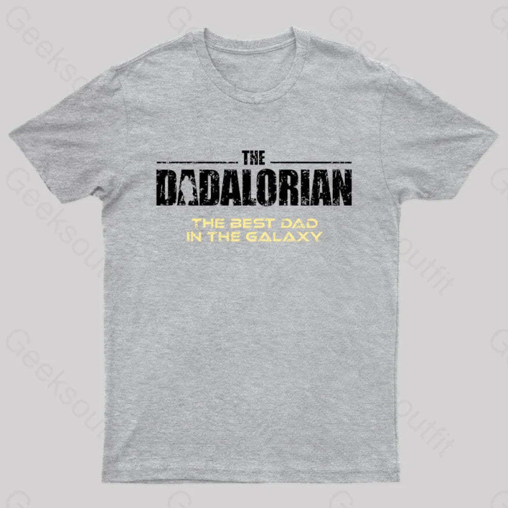 The Dadalorian Best Dad In Galaxy Geek T-Shirt Grey / S
