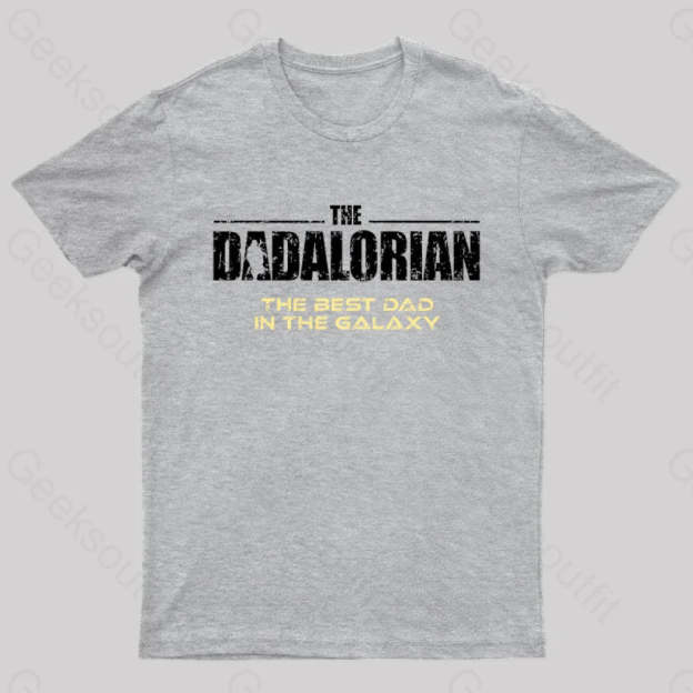 The Dadalorian Best Dad In Galaxy Geek T-Shirt Grey / S