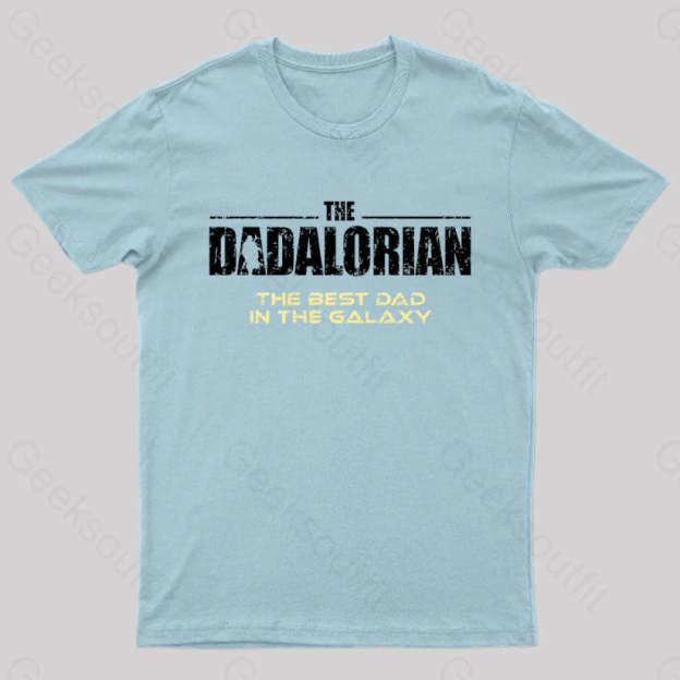 The Dadalorian Best Dad In Galaxy Geek T-Shirt Light Blue / S