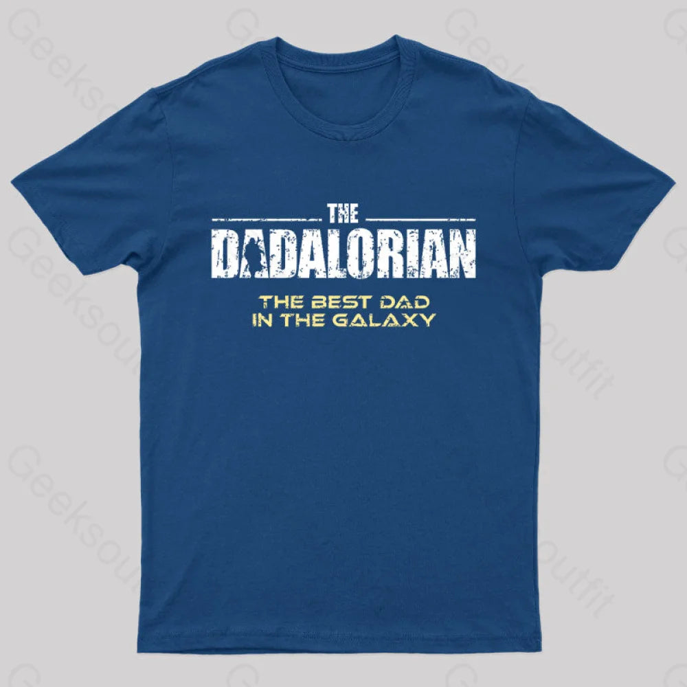The Dadalorian Best Dad In Galaxy Geek T-Shirt Navy / S