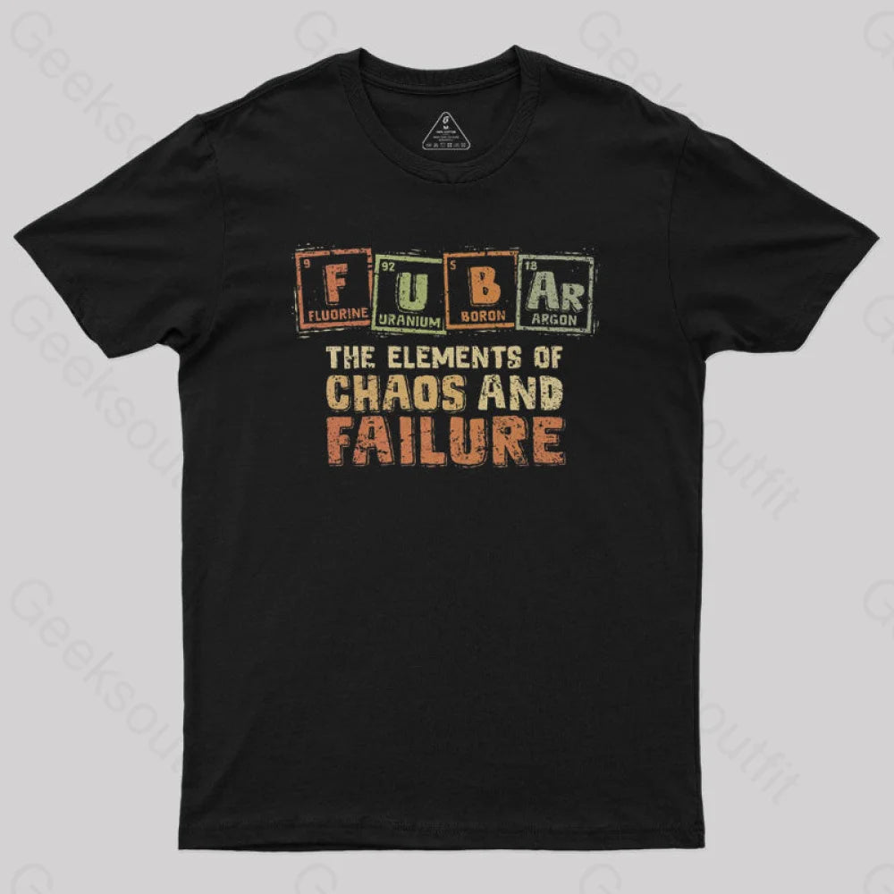 The Elements Of Chaos And Failure Geek T-Shirt Black / S