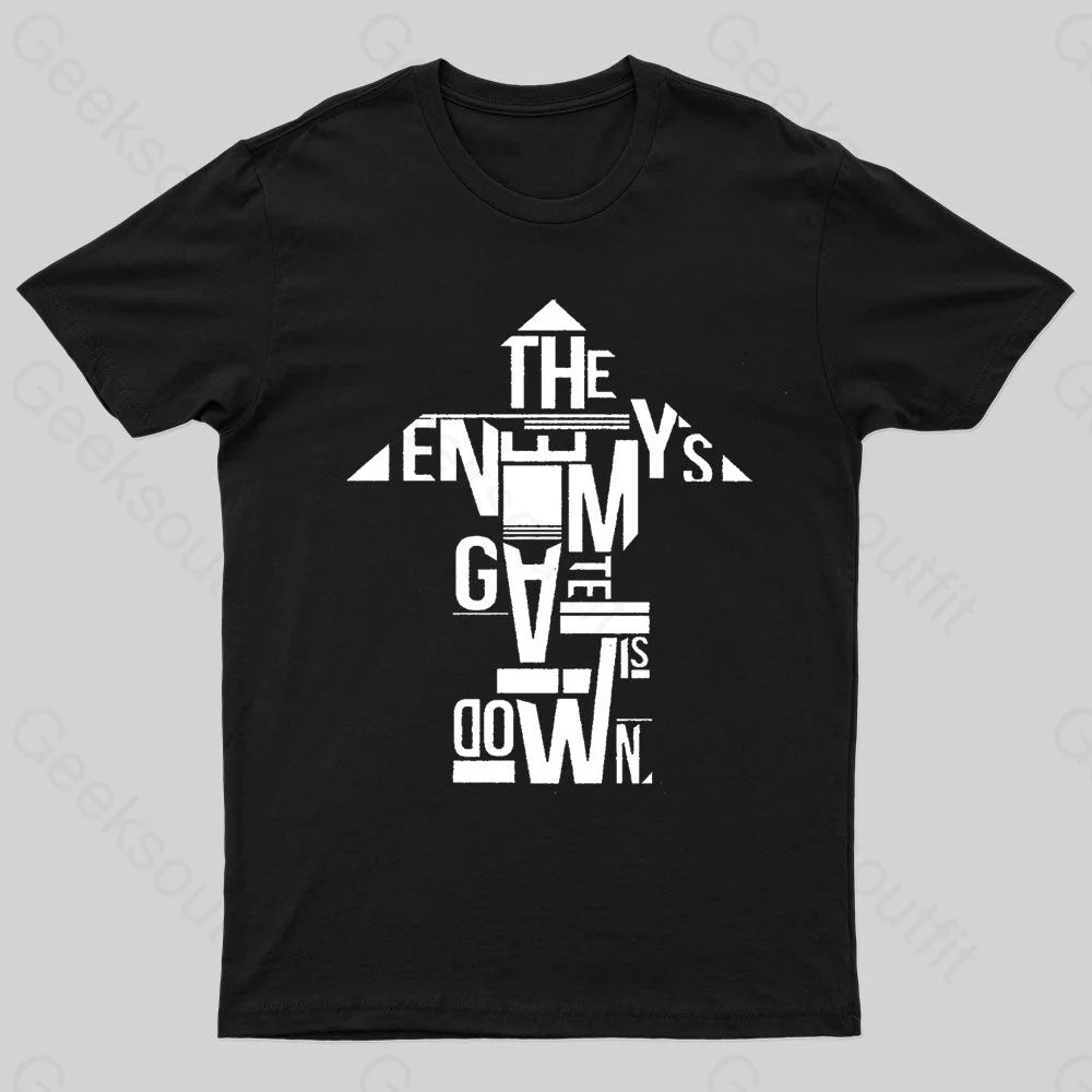The Enemy’s Gate Is Down Geek T-Shirt Black / S