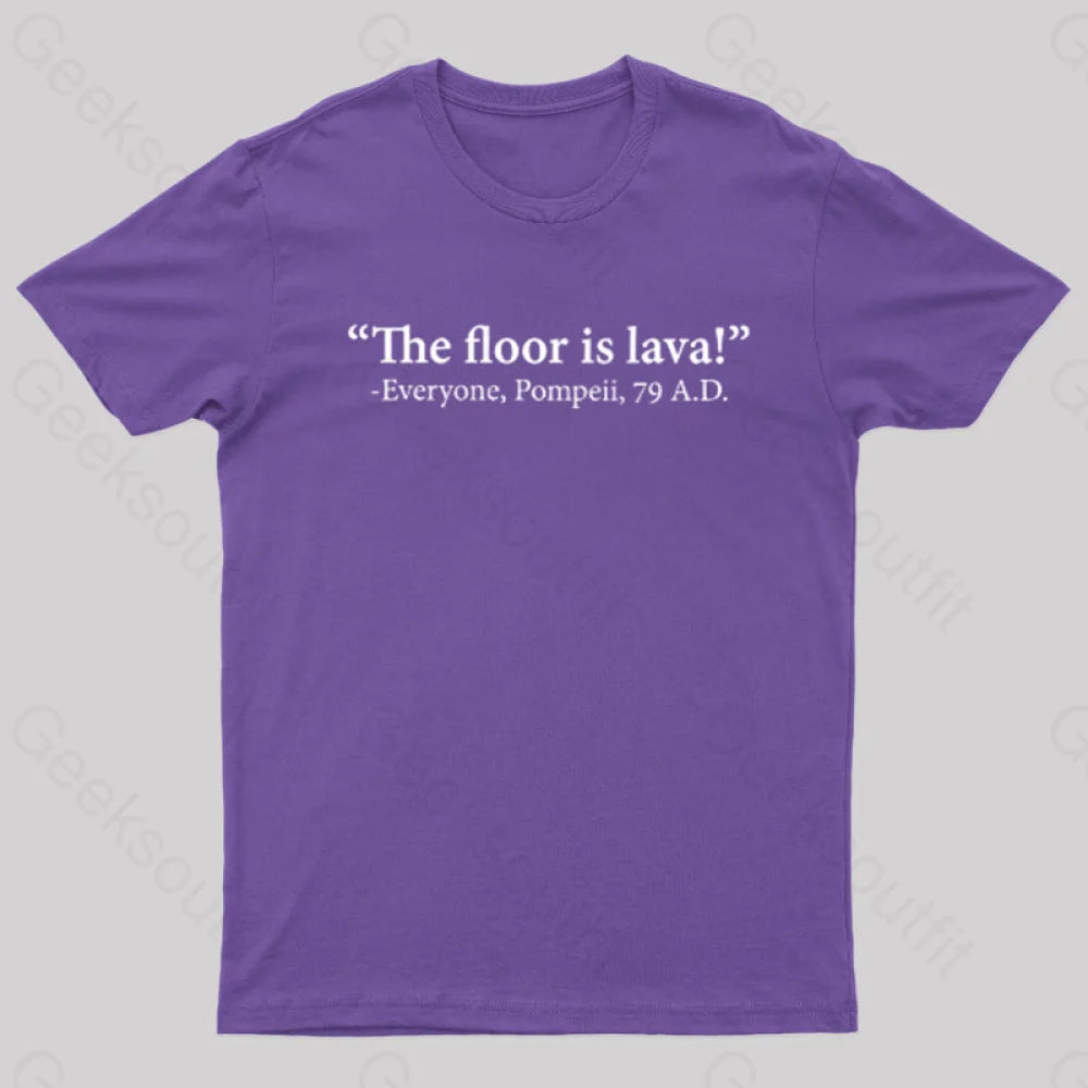 The Floor Is Lava Geek T-Shirt Purple / S