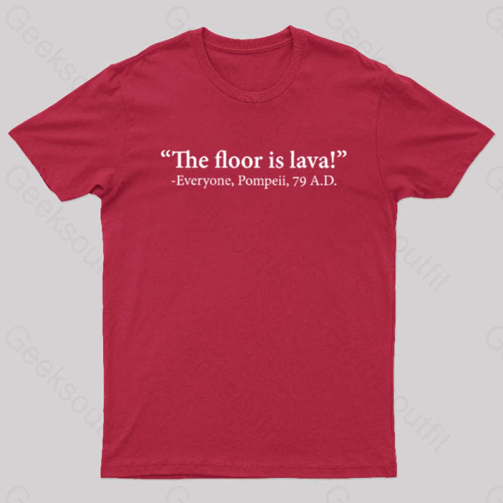 The Floor Is Lava Geek T-Shirt Red / S