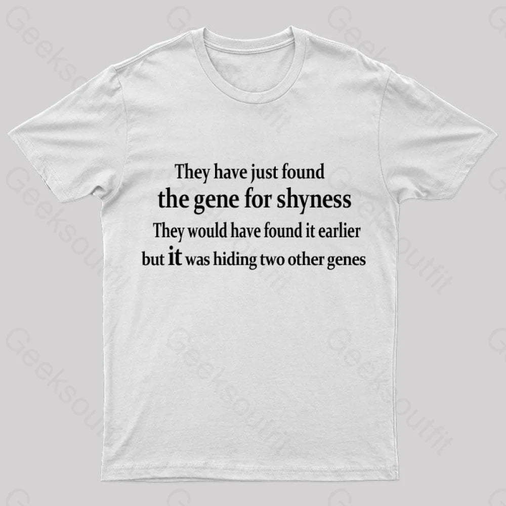 The Gene For Shyness Nerd T-Shirt White / S