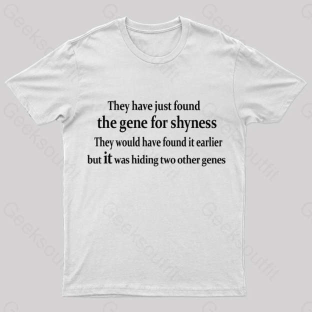 The Gene For Shyness Nerd T-Shirt White / S