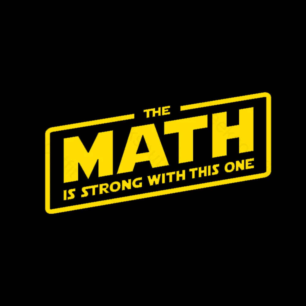 The Math Is Strong Nerd T-Shirt