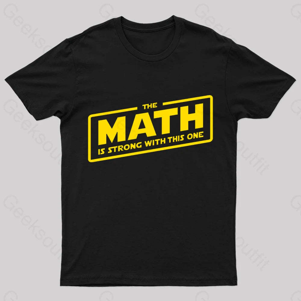 The Math Is Strong Nerd T-Shirt Black / S