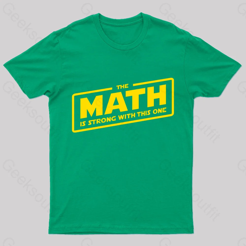 The Math Is Strong Nerd T-Shirt Green / S