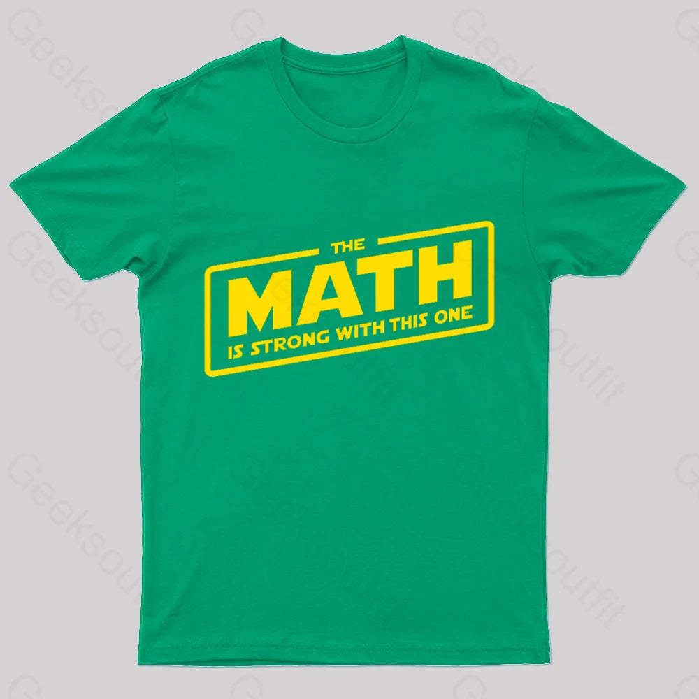 The Math Is Strong Nerd T-Shirt Green / S