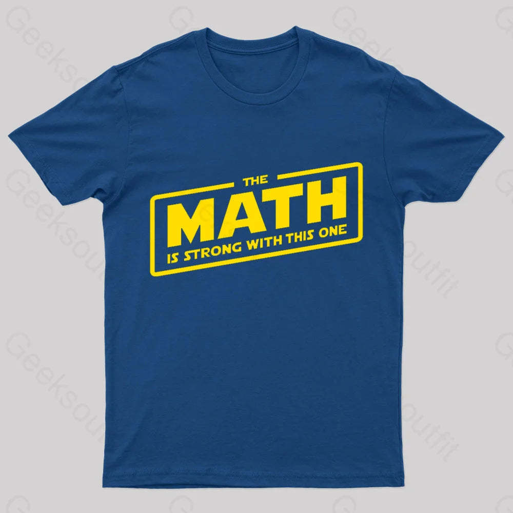 The Math Is Strong Nerd T-Shirt Navy / S