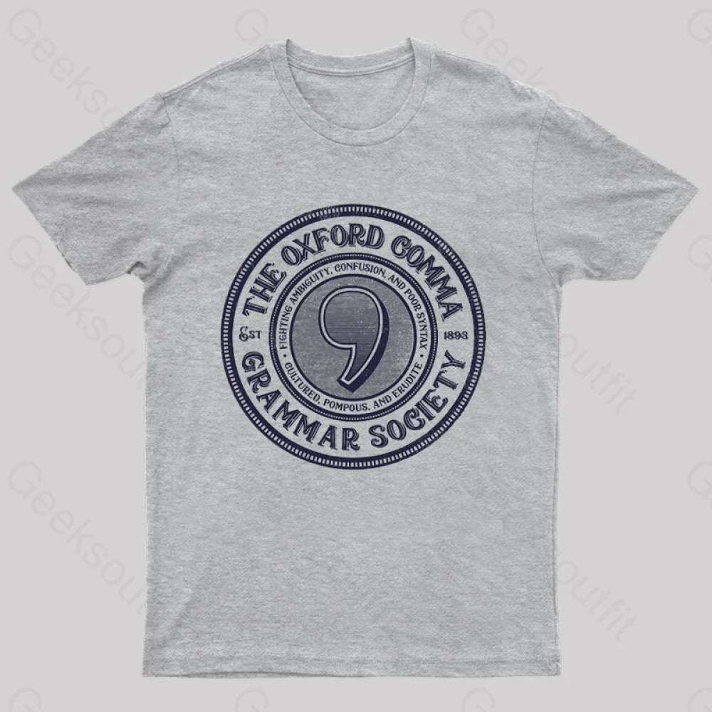 The Oxford Comma Grammar Society T-Shirt Grey / S