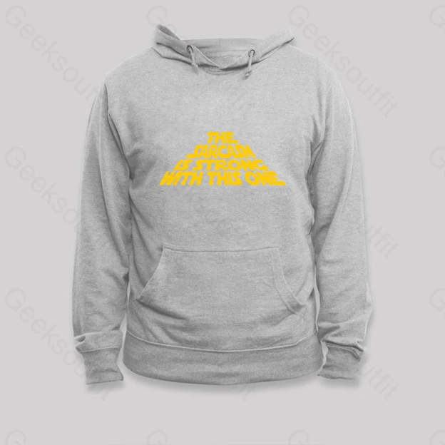 The Sarcasm Is Strong With This One Hoodie Grey / S