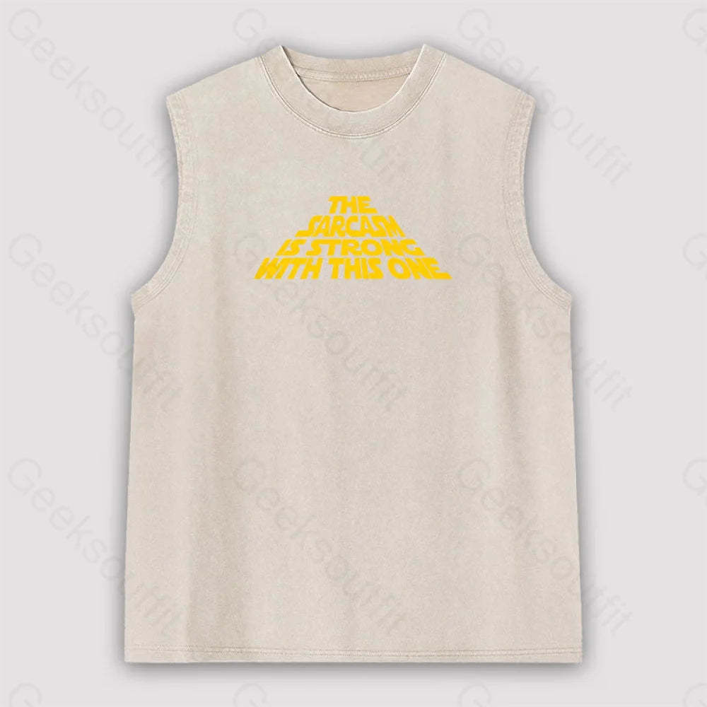The Sarcasm Is Strong With This One Unisex Washed Tank Apricot / S