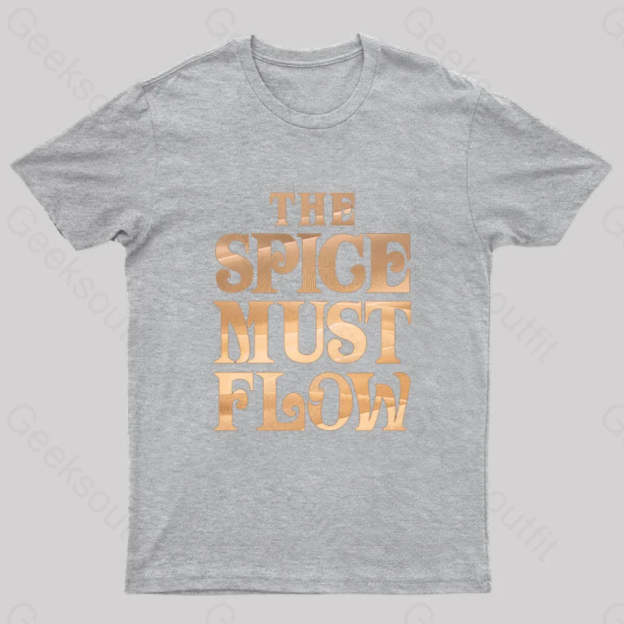 The Spice Must Flow Geek T-Shirt Grey / S