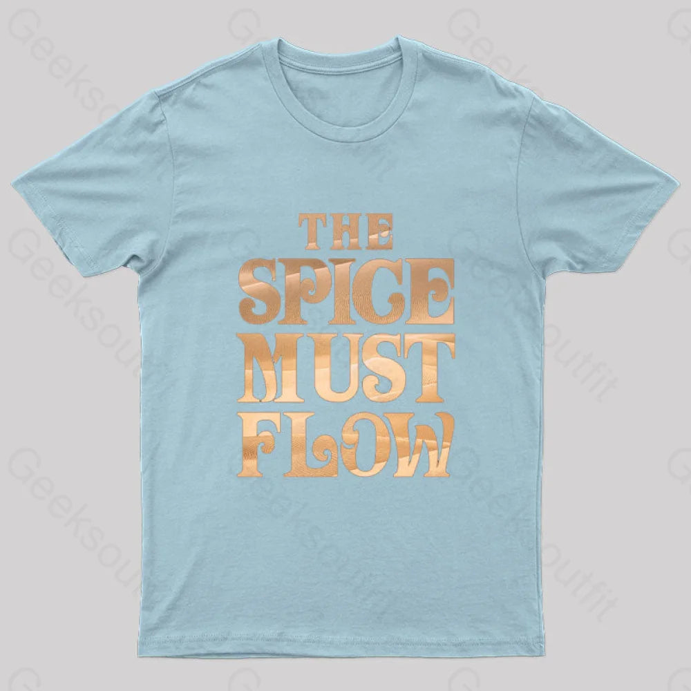 The Spice Must Flow Geek T-Shirt Light Blue / S