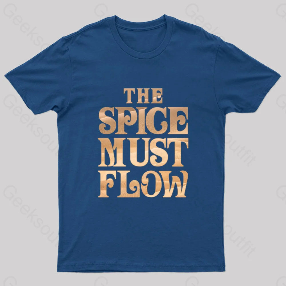 The Spice Must Flow Geek T-Shirt Navy / S