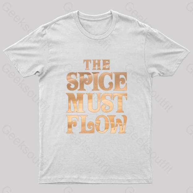 The Spice Must Flow Geek T-Shirt White / S