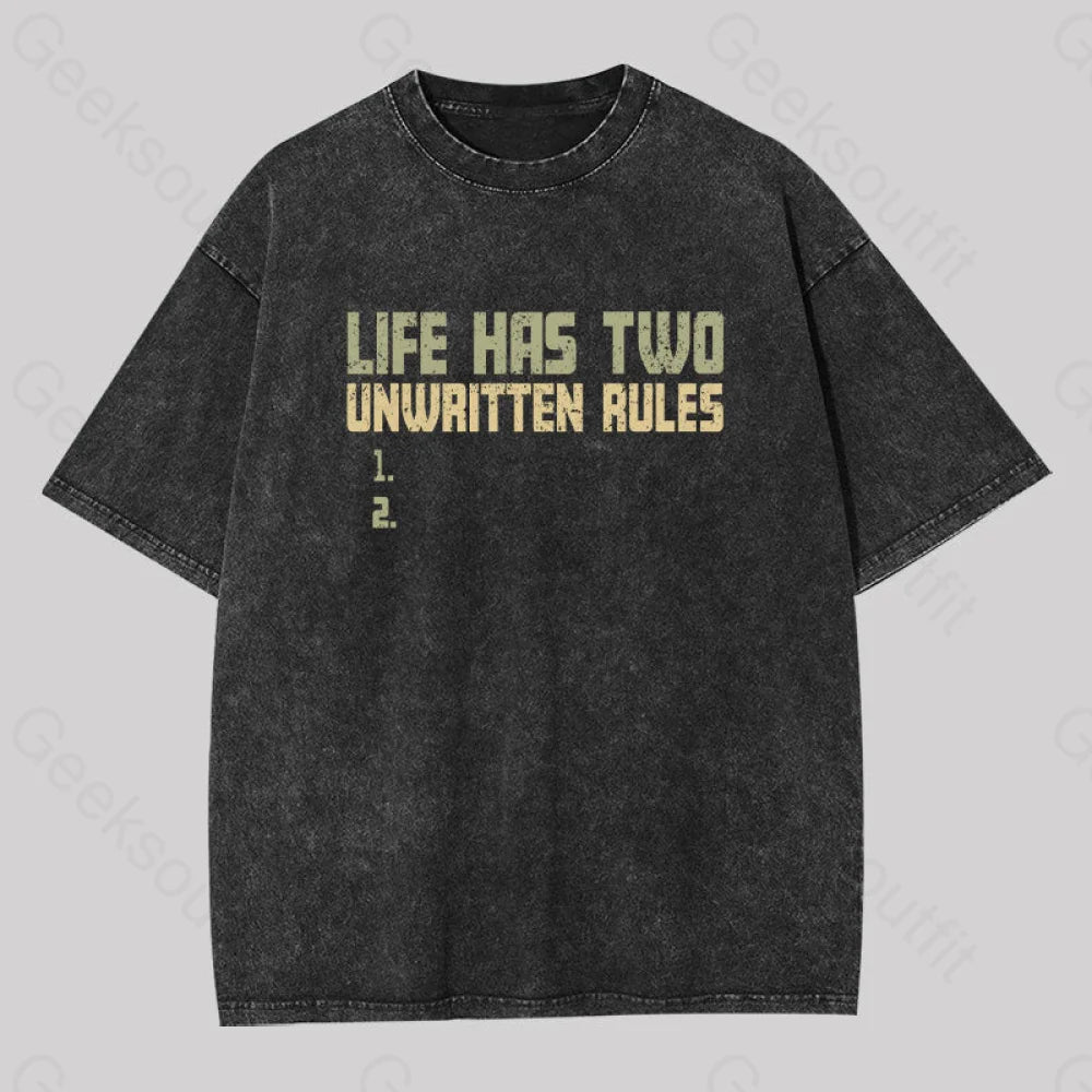 The Two Unwritten Rules Of Life Washed T-Shirt Black / S