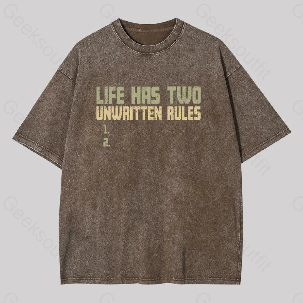 The Two Unwritten Rules Of Life Washed T-Shirt Coffee / S