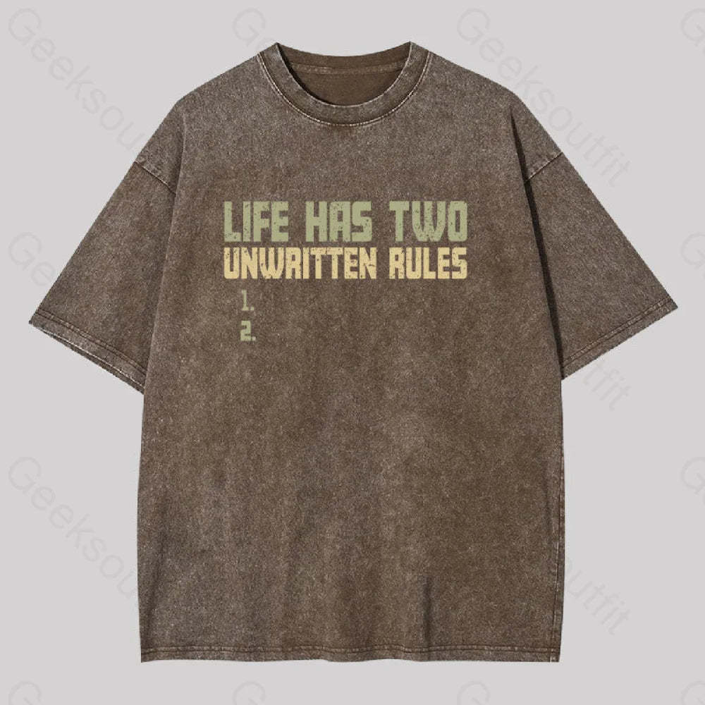 The Two Unwritten Rules Of Life Washed T-Shirt Coffee / S