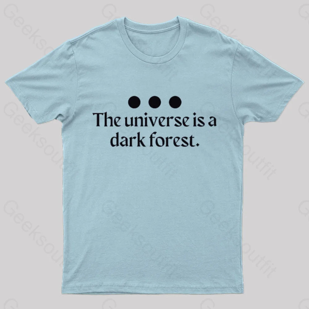 The Universe Is A Dark Forest Nerd T-Shirt Light Blue / S
