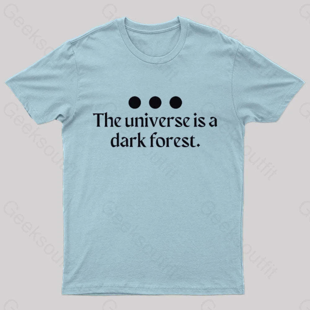 The Universe Is A Dark Forest Nerd T-Shirt Light Blue / S