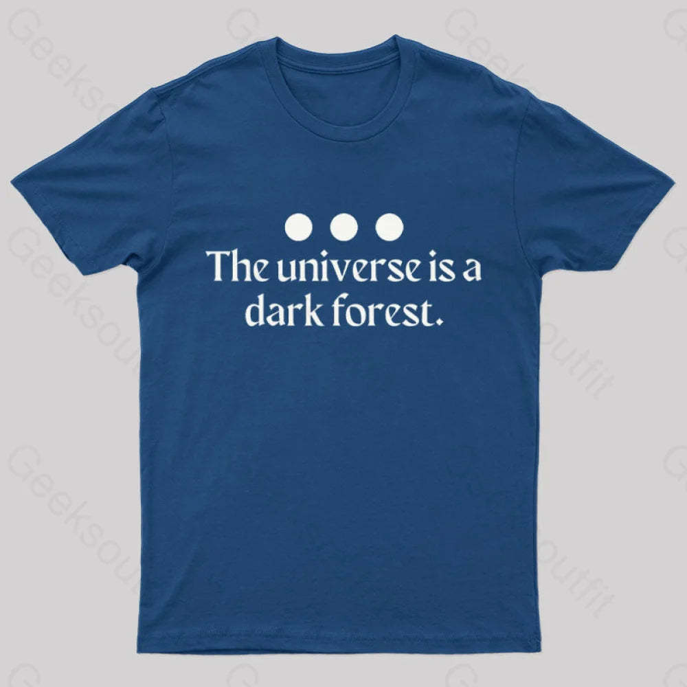 The Universe Is A Dark Forest Nerd T-Shirt Navy / S
