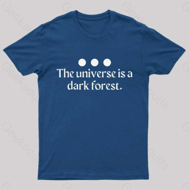The Universe Is A Dark Forest Nerd T-Shirt Navy / S